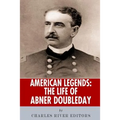 American Legends: The Life of Abner Doubleday