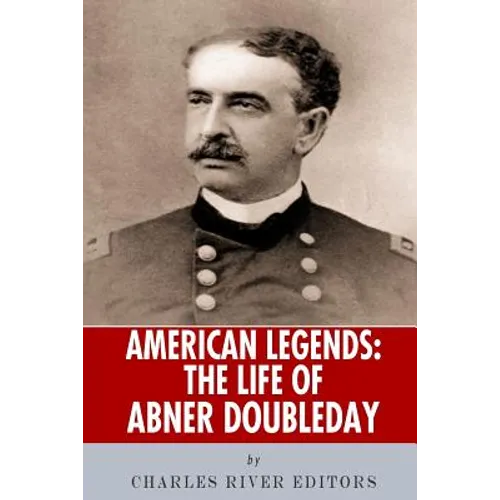 American Legends: The Life of Abner Doubleday