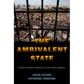 The Ambivalent State: Police-Criminal Collusion at the Urban Margins