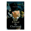 Our Friend the Charlatan