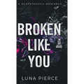 Broken Like You