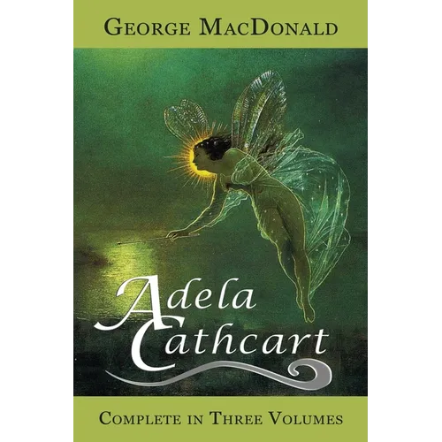 Adela Cathcart (Complete in Three Volumes)