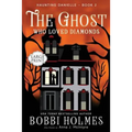 The Ghost Who Loved Diamonds