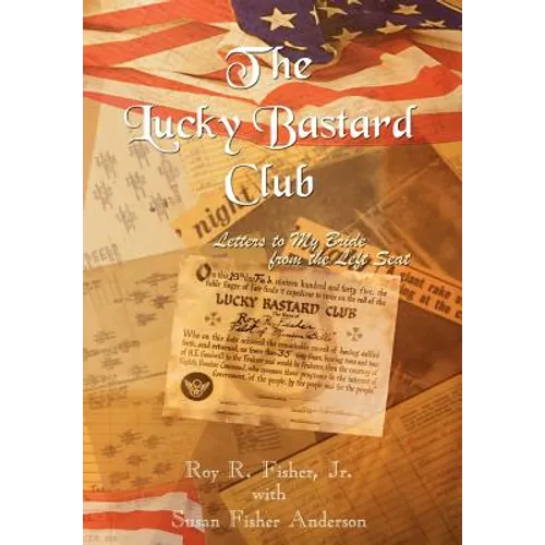 The Lucky Bastard Club: Letters to My Bride from the Left Seat