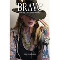 Brave: For the Unclaimed People