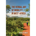 The Verbal Art of Mobility in West Africa
