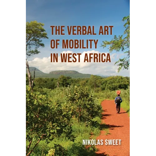 The Verbal Art of Mobility in West Africa