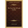 The True Tale Of Lady Godiva