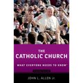 The Catholic Church: What Everyone Needs to Know(r)