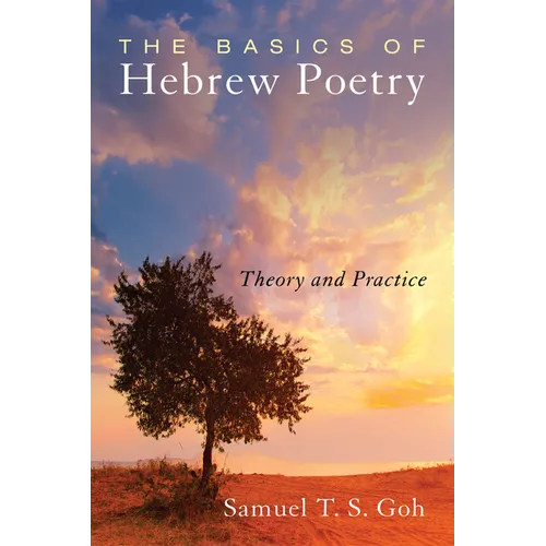 The Basics of Hebrew Poetry: Theory and Practice