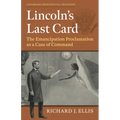 Lincoln's Last Card: The Emancipation Proclamation as a Case of Command