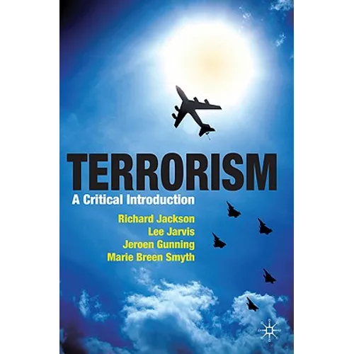 Terrorism: A Critical Introduction