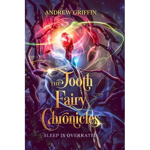 The Tooth Fairy Chronicles: Sleep is Overrated