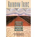 Rainbow Tribe: Ordinary People Journeying on the Red Road