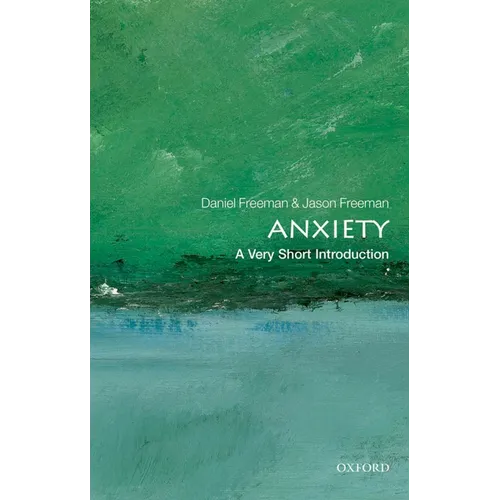 Anxiety: A Very Short Introduction