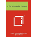 A Dictionary Of Symbols