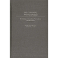 The Colonial Conan Doyle: British Imperialism, Irish Nationalism, and the Gothic