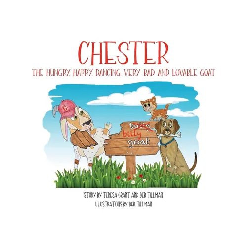 Chester The Hungry, Happy, Dancing, Very Bad and Lovable Goat