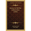 Stories To Tell The Littlest Ones (1916)