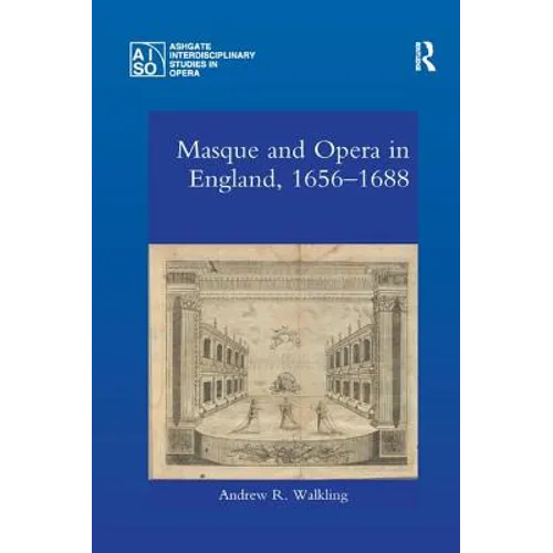 Masque and Opera in England, 1656-1688