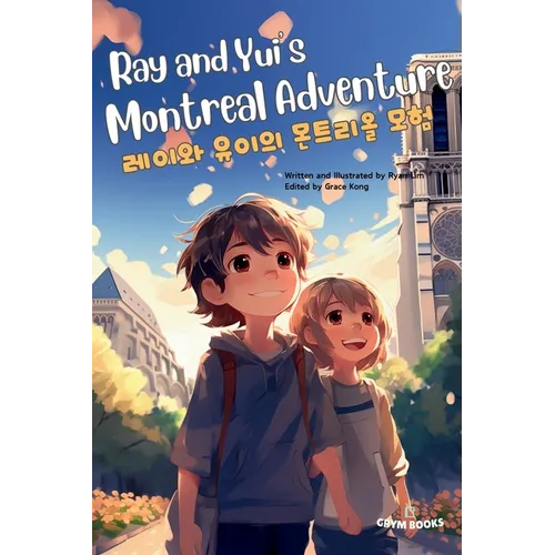 Ray and Yui's Montreal Adventure (레이와 유이의 몬트리올 모험): Bilingual Engl