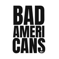 Bad Americans: Part I