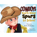Cowboys Don't Wear Spurs to School