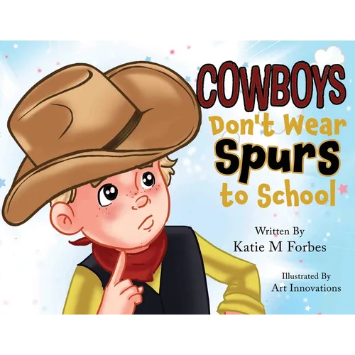 Cowboys Don't Wear Spurs to School