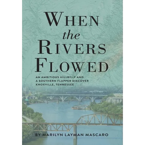 When the Rivers Flowed