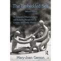 The Embedded Self: An Integrative Psychodynamic and Systemic Perspective on Couples and Family Therapy