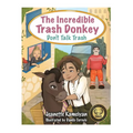 The Incredible Trash Donkey: Don't Talk Trash