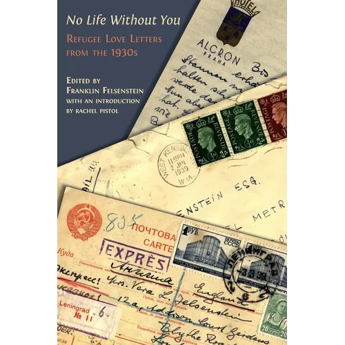 No Life Without You: Refugee Love Letters from the 1930s