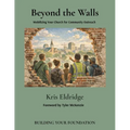 Beyond the Walls: Mobilizing Your Church for Community Outreach