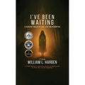 I've Been Waiting: A Haunting Thriller of love, loss and Redemption