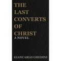 The Last Converts of Christ