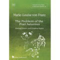 Volume 10 of the Collected Works of Marie-Louise von Franz: The Problem of the Puer Aeternus: Eternal Youth and Creative Spirit