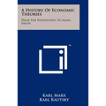 A History Of Economic Theories: From The Physiocrats To Adam Smith
