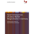 Social Consequences of Labour Market Marginalisation in Germany: Analysing the Impact of Social Identities and Values