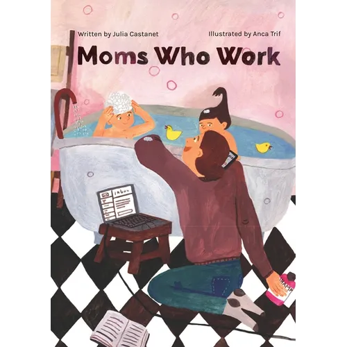 Moms Who Work: A Celebratory Anthem for Working Mothers