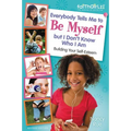 The Everybody Tells Me to Be Myself But I Don't Know Who I Am, Revised Edition (Revised)