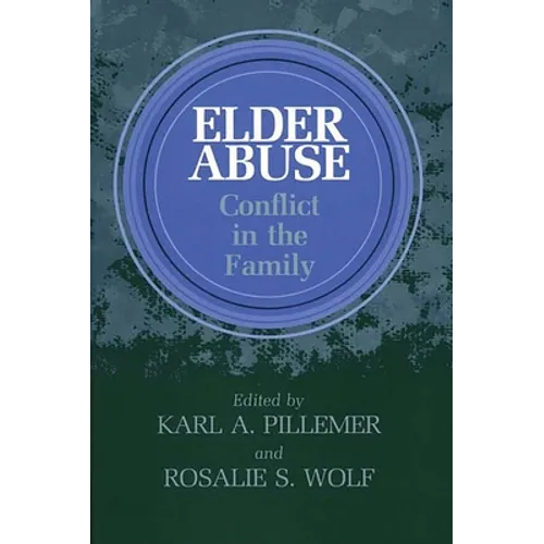 Elder Abuse: Conflict in the Family