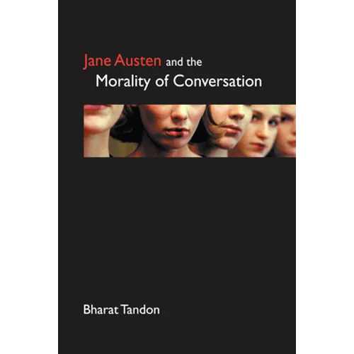Jane Austen and the Morality of Conversation