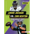 Lamar Jackson vs. CAM Newton: Who Would Win?