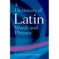 A Dictionary of Latin Words and Phrases
