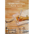 Words from India in the West: A Critical Approach to Select Writings by the Diasporic Indian Litterateurs