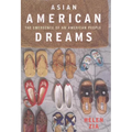 Asian American Dreams: The Emergence of an American People