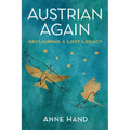 Austrian Again: Reclaiming a Lost Legacy