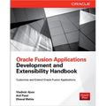 Oracle Fusion Applications Development and Extensibility Handbook