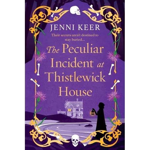 The Peculiar Incident at Thistlewick House