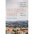 Indefensible Spaces: Policing and the Struggle for Housing